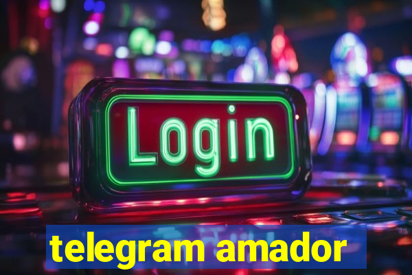 telegram amador